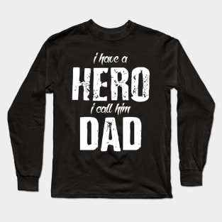 Hero Called Dad Long Sleeve T-Shirt